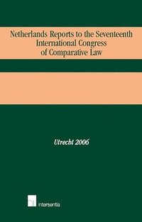 bokomslag Netherlands Reports to the Seventeeth International Congress of Comparative Law