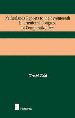 Netherlands Reports to the Seventeeth International Congress of Comparative Law 1