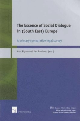 bokomslag The Essence of Social Dialogue in (South East) Europe