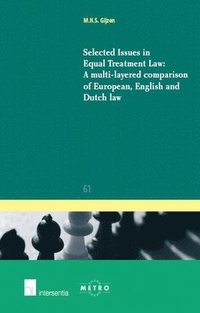 bokomslag Selected Issues in Equal Treatment Law: A multi-layered comparison of European, English and Dutch Law