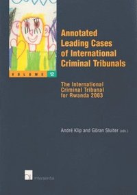 bokomslag Annotated Leading Cases of International Criminal Tribunals