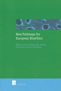 bokomslag New Pathways for European Bioethics