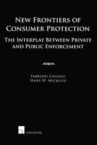 bokomslag New Frontiers of Consumer Protection