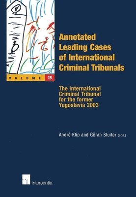 TBD, Andre Klip, Goran Sluiter - Annotated Leading Cases of International Criminal Tribunals, Häftad