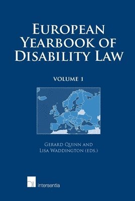 TBD, Gerard Quinn, Lisa Waddington - European Yearbook of Disability Law : Volume 1, Inbunden