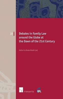 Debates in Family Law Around the Globe at the Dawn of the 21st Century 1