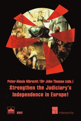 bokomslag Strengthen the Judiciary's Independence in Europe!