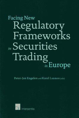 Facing New Regulatory Frameworks in Securities Trading in Europe 1