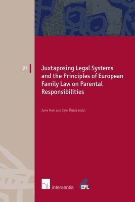 Juxtaposing Legal Systems and the Principles of European Family Law on Parental Responsibilities 1