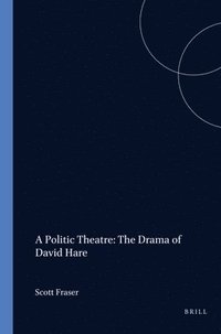 bokomslag Politic Theatre: The Drama of David Hare