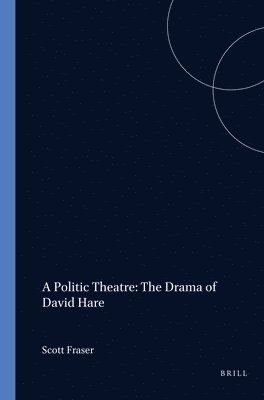 bokomslag Politic Theatre: The Drama of David Hare
