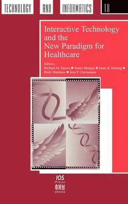 Interactive Technology and the New Paradigm for Healthcare 1