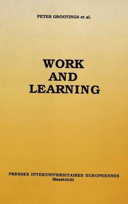 Peter Grootings, etc., Philippe Pochet - Work and Learning, Häftad
