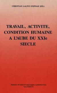 bokomslag Travail, Activite Et Condition