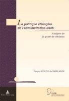 Struye de Swielande Tanguy Struye de Swielande - La politique etrangere de l'administration Bush, Häftad