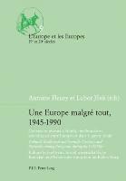 bokomslag Une Europe malgr tout, 1945-1990