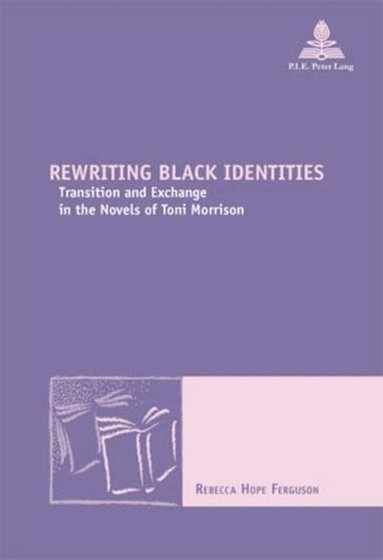 Rebecca Ferguson - Rewriting Black Identities, Häftad