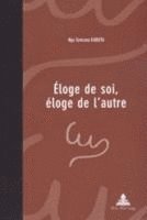 bokomslag Eloge De Soi, Eloge De L'Autre