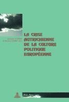 bokomslag La crise autrichienne de la culture politique europeenne