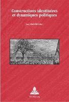 bokomslag Constructions Identitaires Et Dynamiques Politiques
