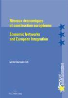 bokomslag Reseaux Economiques Et Construction Europeenne Economic Networks and European Integration