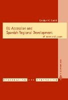 bokomslag EU Accession and Spanish Regional Development