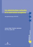 bokomslag Les Administrations Nationales Et La Construction Europeenne