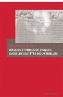 bokomslag Risques Et Prises De Risques Dans Les Societes Industrielles