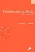 bokomslag Diplomates Ecrivains Du Canada