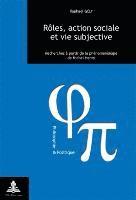 bokomslag Roles, action sociale et vie subjective