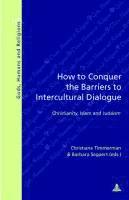 bokomslag How to Conquer the Barriers to Intercultural Dialogue