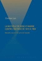 bokomslag La Mutuelle de Seine-et-Marne contre l'incendie de 1819 a 1969