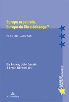 Europe Organisee, Europe Du Libre-Echange ? 1
