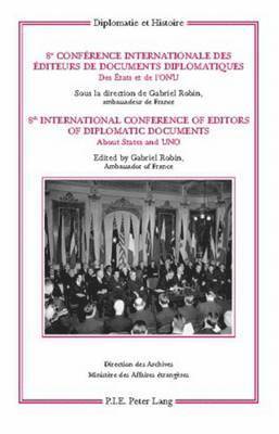 bokomslag 8e Conférence internationale des éditeurs de Documents diplomatiques - 8th International Conference of Editors of Diplomatic Documents