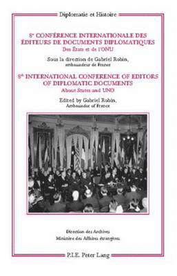 bokomslag 8e Conference internationale des editeurs de Documents diplomatiques - 8th International Conference of Editors of Diplomatic Documents