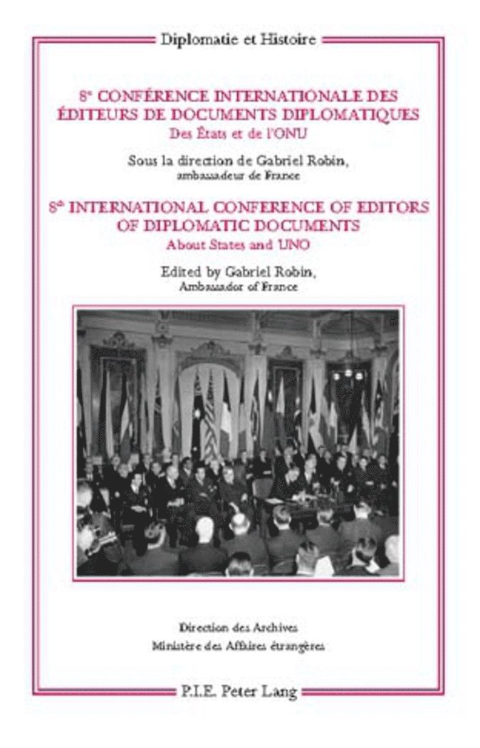 Gabriel Robin, Ministère Des Affaires Étrangè - 8e Conférence internationale des éditeurs de Documents diplomatiques – 8th International Conference of Editors of Diplomatic Documents, Häftad