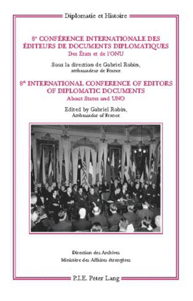 8e Conference internationale des editeurs de Documents diplomatiques - 8th International Conference of Editors of Diplomatic Documents 1