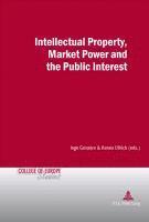 bokomslag Intellectual Property, Market Power and the Public Interest