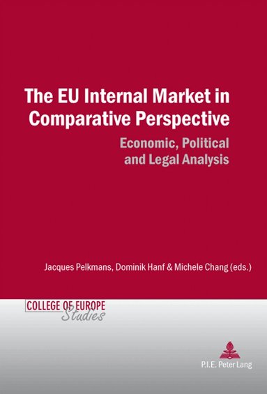 Jacques Pelkmans, Dominik Hanf, Michele Chang - EU Internal Market in Comparative Perspective, Häftad