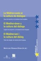 bokomslag La Méditerranée et la culture du dialogue- El Mediterráneo y la cultura del diálogo