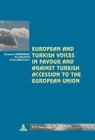 bokomslag European and Turkish Voices in Favour and Against Turkish Accession to the European Union