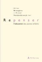 Gilles Brougère, Brougere Gilles Brougere, Vandenbroeck Michel Vandenbroeck - Repenser l'éducation des jeunes enfants, Häftad
