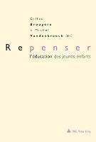 bokomslag Repenser L'Education Des Jeunes Enfants