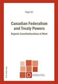 bokomslag Canadian Federalism and Treaty Powers