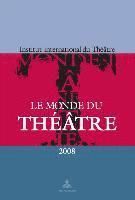 bokomslag Le Monde Du Theatre - Edition 2008