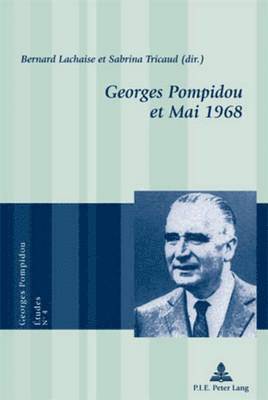 bokomslag Georges Pompidou Et Mai 1968