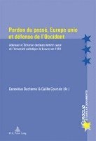 bokomslag Pardon Du Passe, Europe Unie Et Defense De L'Occident