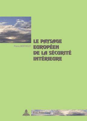 bokomslag Le Paysage Europen de la Scurit Intrieure