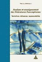Analyse Et Enseignement Des Litteratures Francophones 1