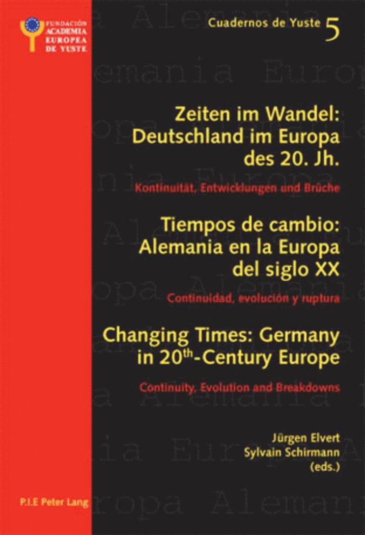 Changing Times: Germany in 20 th -Century Europe- Les temps qui changent : L'Allemagne dans l'Europe du 20 e  siecle 1